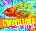 Chameleons Change Color! cover