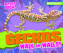 Geckos Walk on Walls! cover