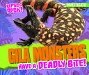 Gila Monsters Have a Deadly Bite! cover