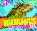 Iguanas Have an Extra Eye! cover
