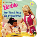 Barbie: My First Day at Preschool cover