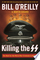 Killing the SS: The Hunt for the Worst War Criminals in History