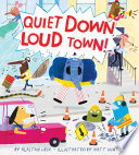 Quiet Down, Loud Town! cover