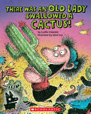 There Was an Old Lady Who Swallowed a Cactus! cover
