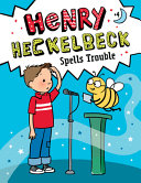 Henry Heckelbeck Spells Trouble cover