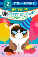 Unhappy Birthday, Grumpy Cat! cover