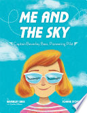 Me and the Sky: Captain Beverley Bass, Pioneering Pilot cover