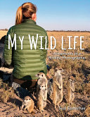 My Wild Life: Adventures of a Wildlife Photographer cover
