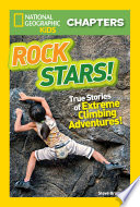 Rock Stars! True Stories of Extreme Climbing Adventures! cover