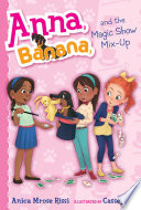 Anna, Banana, and the Magic Show Mix-Up cover