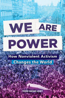 We Are Power: How Nonviolent Activism Changes the World cover