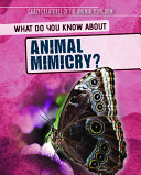 What Do You Know About Animal Mimicry? cover