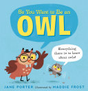So You Want to Be an Owl cover