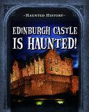 Edinburgh Castle Is Haunted! cover