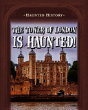 The Tower of London Is Haunted! cover