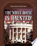 The White House Is Haunted! cover