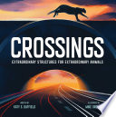 Crossings: Extraordinary Structures for Extraordinary Animals cover