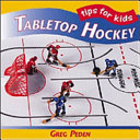 Tabletop Hockey: Tips for Kids cover