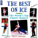 The Best On Ice: The World's Top Figure Skaters cover