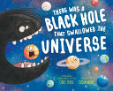 There Was a Black Hole That Swallowed the Universe cover