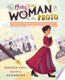 The Only Woman in the Photo: Frances Perkins & Her New Deal for America cover