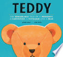 Teddy: The Remarkable Tale of a President, A Cartoonist, a Toymaker and a Bear cover