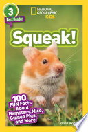 Squeak! 100 Fun Facts About Hamsters, Mice, Guinea Pigs and More cover