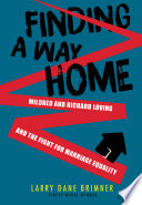 Finding a Way Home: Mildred and Richard Loving and the Fight for Marriage Equality cover