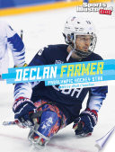 Declan Farmer: Paralympic Hockey Star cover