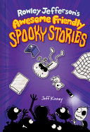 Rowley Jefferson's Awesome Friendly Spooky Stories cover