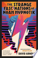 The Strange Fascinations of Noah Hypnotik cover