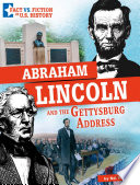 Abraham Lincoln and the Gettysburg Address: Separating Fact from Fiction cover