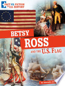 Betsy Ross and the U.S. Flag: Separating Fact from Fiction cover