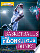 Basketball's Most Ridonkulous Dunks! cover