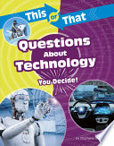 This or That Questions About Technology: You Decide! cover