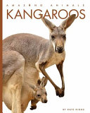 Kangaroos (Amazing Animals, 2021 Edition) cover