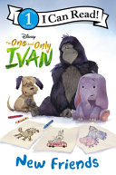 The One and Only Ivan: New Friends cover