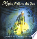Night Walk to the Sea: A Story About Rachel Carson, Earth's Protector cover