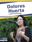 Dolores Huerta: Labor Organizer cover