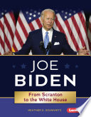 Joe Biden: From Scranton to the White House cover