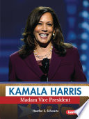 Kamala Harris: Madam Vice President cover