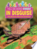 In Disguise: How Animals Hide From Predators cover
