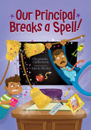 Our Principal Breaks a Spell! cover