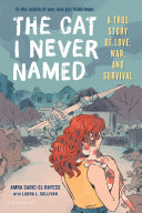 The Cat I Never Named: A True Story of Love, War, and Survival cover