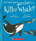 How Would You Survive as a Killer Whale? cover
