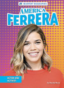 America Ferrera: Actor and Activist cover