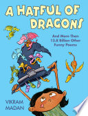 A Hatful of Dragons: And More Than 13.8 Billion Other Funny Poems cover