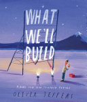 What We'll Build: Plans for Our Together Future cover