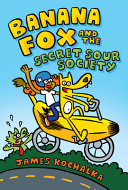 Banana Fox and the Secret Sour Society cover