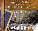 Going to School During the Civil War: The Union cover